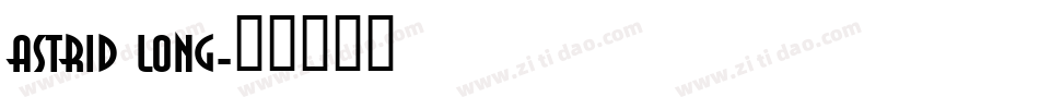 Astrid Long字体转换